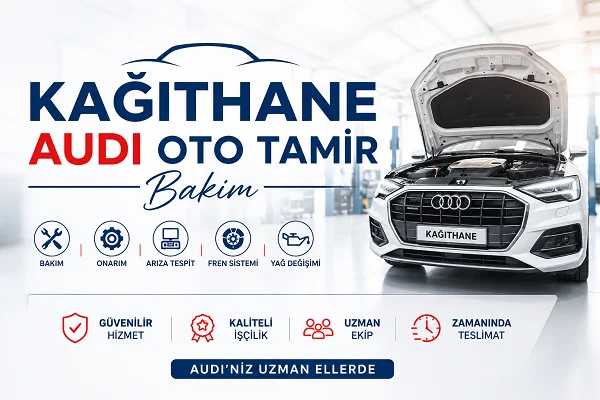 Kağıthane Audi Oto Tamir Bakım